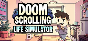 Doomscrolling Life Simulator banner