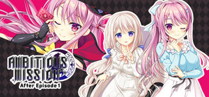 AMBITIOUS MISSION After Episode 1 banner