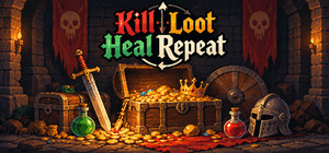 Kill Loot Heal Repeat banner