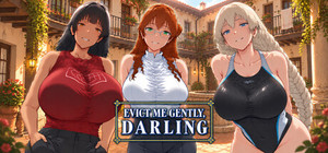 Evict Me Gently, Darling banner