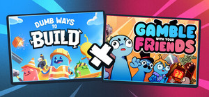 Dumb Ways to Build X Gamble With Your Friends banner