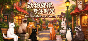 Animal Melody:Focus Time banner