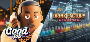 Good Job in Drink Factory banner