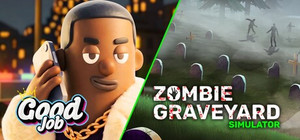 Good Job x Zombie Graveyard Simulator banner
