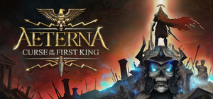 Aeterna: Curse of The First King banner
